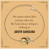 South Carolina State Gifts, No matter where life's journey takes me, my heart always whispers, I belong in South Carolina, Proud South Carolina Sunflower Bracelet Birthday Christmas For Men, Women, Friends