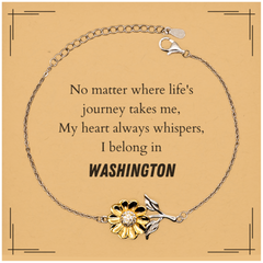 Washington State Gifts, No matter where life's journey takes me, my heart always whispers, I belong in Washington, Proud Washington Sunflower Bracelet Birthday Christmas For Men, Women, Friends