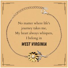 West Virginia State Gifts, No matter where life's journey takes me, my heart always whispers, I belong in West Virginia, Proud West Virginia Sunflower Bracelet Birthday Christmas For Men, Women, Friends