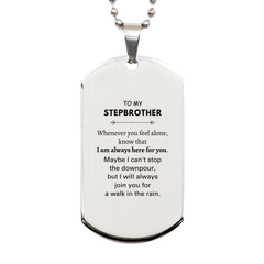 Inspirational Stepbrother Gifts, Motivational Stepbrother Silver Dog Tag Gifts, Birthday Christmas Unique Gifts For Stepbrother To My Stepbrother Whenever you feel alone, know that I am always here for you