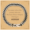 Michigan State Gifts, No matter where life's journey takes me, my heart always whispers, I belong in Michigan, Proud Michigan Cuban Link Chain Bracelet Birthday Christmas For Men, Women, Friends