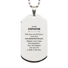 Inspirational Stepsister Gifts, Motivational Stepsister Silver Dog Tag Gifts, Birthday Christmas Unique Gifts For Stepsister To My Stepsister Whenever you feel alone, know that I am always here for you