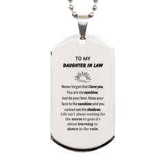Daughter In Law Silver Dog Tag Gifts, To My Daughter In Law Never forget that I love you. You are my sunshine, Motivational Dogtag Necklace For Daughter In Law, Keepsake Birthday Christmas Unique Gifts For Daughter In Law