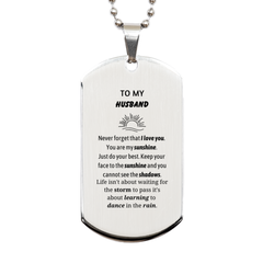 Husband Silver Dog Tag Gifts, To My Husband Never forget that I love you. You are my sunshine, Motivational Dogtag Necklace For Husband, Keepsake Birthday Christmas Unique Gifts For Husband