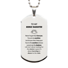 Bonus Daughter Silver Dog Tag Gifts, To My Bonus Daughter Never forget that I love you. You are my sunshine, Motivational Dogtag Necklace For Bonus Daughter, Keepsake Birthday Christmas Unique Gifts For Bonus Daughter