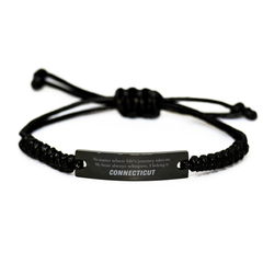 Connecticut State Gifts, No matter where life's journey takes me, my heart always whispers, I belong in Connecticut, Proud Connecticut Black Rope Bracelet Birthday Christmas For Men, Women, Friends