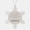 Massachusetts State Gifts, No matter where life's journey takes me, my heart always whispers, I belong in Massachusetts, Proud Massachusetts Snowflake Ornament Christmas For Men, Women, Friends