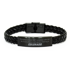 Colorado State Gifts, No matter where life's journey takes me, my heart always whispers, I belong in Colorado, Proud Colorado Braided Leather Bracelet Birthday Christmas For Men, Women, Friends
