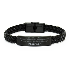 Vermont State Gifts, No matter where life's journey takes me, my heart always whispers, I belong in Vermont, Proud Vermont Braided Leather Bracelet Birthday Christmas For Men, Women, Friends