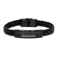 Washington State Gifts, No matter where life's journey takes me, my heart always whispers, I belong in Washington, Proud Washington Braided Leather Bracelet Birthday Christmas For Men, Women, Friends