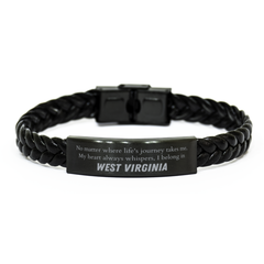 West Virginia State Gifts, No matter where life's journey takes me, my heart always whispers, I belong in West Virginia, Proud West Virginia Braided Leather Bracelet Birthday Christmas For Men, Women, Friends