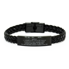 Sarcastic Computer Programmer Gifts, Birthday Christmas Unique Braided Leather Bracelet For Computer Programmer for Coworkers, Men, Women, Friends Being Computer Programmer is Easy. It's Like Riding A Bike Except The Bike Is On Fire. You Are On Fire. Ever