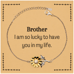 Gifts for Brother, I am so lucky to have you in my life, Thank You Sunflower Bracelet For Brother, Birthday Christmas Inspiration Gifts for Brother