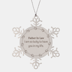 Gifts for Father In Law, I am so lucky to have you in my life, Thank You Snowflake Ornament For Father In Law, Birthday Christmas Inspiration Gifts for Father In Law