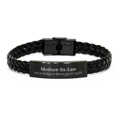 Gifts for Mother-In-Law, I am so lucky to have you in my life, Thank You Braided Leather Bracelet For Mother-In-Law, Birthday Christmas Inspiration Gifts for Mother-In-Law