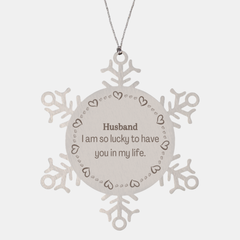 Gifts for Husband, I am so lucky to have you in my life, Thank You Snowflake Ornament For Husband, Birthday Christmas Inspiration Gifts for Husband