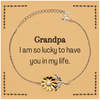 Gifts for Grandpa, I am so lucky to have you in my life, Thank You Sunflower Bracelet For Grandpa, Birthday Christmas Inspiration Gifts for Grandpa