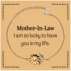 Gifts for Mother-In-Law, I am so lucky to have you in my life, Thank You Sunflower Bracelet For Mother-In-Law, Birthday Christmas Inspiration Gifts for Mother-In-Law