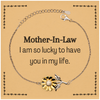 Gifts for Mother-In-Law, I am so lucky to have you in my life, Thank You Sunflower Bracelet For Mother-In-Law, Birthday Christmas Inspiration Gifts for Mother-In-Law
