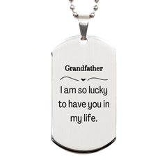 Gifts for Grandfather, I am so lucky to have you in my life, Thank You Silver Dog Tag For Grandfather, Birthday Christmas Inspiration Gifts for Grandfather