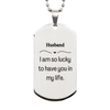 Gifts for Husband, I am so lucky to have you in my life, Thank You Silver Dog Tag For Husband, Birthday Christmas Inspiration Gifts for Husband