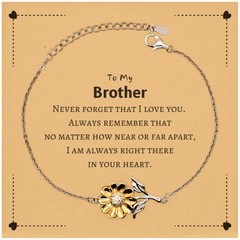 To My Brother Sunflower Bracelet, I am always right there in your heart, Inspirational Gifts For Brother, Reminder Birthday Christmas Unique Gifts For Brother
