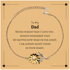 To My Dad Sunflower Bracelet, I am always right there in your heart, Inspirational Gifts For Dad, Reminder Birthday Christmas Unique Gifts For Dad