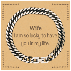 Gifts for Wife, I am so lucky to have you in my life, Thank You Cuban Link Chain Bracelet For Wife, Birthday Christmas Inspiration Gifts for Wife