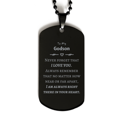 To My Godson Black Dog Tag, I am always right there in your heart, Inspirational Gifts For Godson, Reminder Birthday Christmas Unique Gifts For Godson