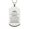 To My Brother Silver Dog Tag, I am always right there in your heart, Inspirational Gifts For Brother, Reminder Birthday Christmas Unique Gifts For Brother