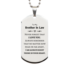 To My Brother In Law Silver Dog Tag, I am always right there in your heart, Inspirational Gifts For Brother In Law, Reminder Birthday Christmas Unique Gifts For Brother In Law
