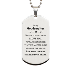 To My Goddaughter Silver Dog Tag, I am always right there in your heart, Inspirational Gifts For Goddaughter, Reminder Birthday Christmas Unique Gifts For Goddaughter
