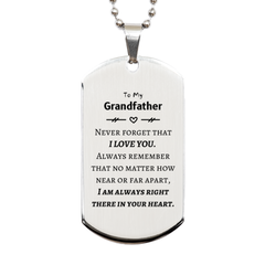 To My Grandfather Silver Dog Tag, I am always right there in your heart, Inspirational Gifts For Grandfather, Reminder Birthday Christmas Unique Gifts For Grandfather