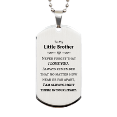 To My Little Brother Silver Dog Tag, I am always right there in your heart, Inspirational Gifts For Little Brother, Reminder Birthday Christmas Unique Gifts For Little Brother