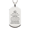 To My Mom Silver Dog Tag, I am always right there in your heart, Inspirational Gifts For Mom, Reminder Birthday Christmas Unique Gifts For Mom