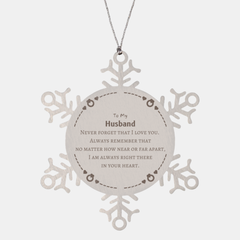 To My Husband Snowflake Ornament, I am always right there in your heart, Inspirational Gifts For Husband, Reminder Birthday Christmas Unique Gifts For Husband