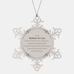 To My Mother-In-Law Snowflake Ornament, I am always right there in your heart, Inspirational Gifts For Mother-In-Law, Reminder Birthday Christmas Unique Gifts For Mother-In-Law