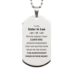 To My Sister In Law Silver Dog Tag, I am always right there in your heart, Inspirational Gifts For Sister In Law, Reminder Birthday Christmas Unique Gifts For Sister In Law