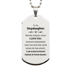 To My Stepdaughter Silver Dog Tag, I am always right there in your heart, Inspirational Gifts For Stepdaughter, Reminder Birthday Christmas Unique Gifts For Stepdaughter