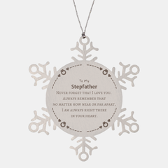 To My Stepfather Snowflake Ornament, I am always right there in your heart, Inspirational Gifts For Stepfather, Reminder Birthday Christmas Unique Gifts For Stepfather