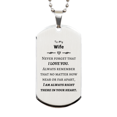 To My Wife Silver Dog Tag, I am always right there in your heart, Inspirational Gifts For Wife, Reminder Birthday Christmas Unique Gifts For Wife