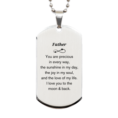 Epic Gifts for Father, You are precious in every way, Father Inspirational Silver Dog Tag, Birthday Christmas Unique Gifts For Father