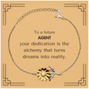 To a Future Agent Gifts, Turns dreams into reality, Graduation Gifts for New Agent, Christmas Inspirational Sunflower Bracelet For Men, Women