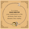 To a Future Band Director Gifts, Turns dreams into reality, Graduation Gifts for New Band Director, Christmas Inspirational Sunflower Bracelet For Men, Women