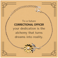 To a Future Correctional Officer Gifts, Turns dreams into reality, Graduation Gifts for New Correctional Officer, Christmas Inspirational Sunflower Bracelet For Men, Women