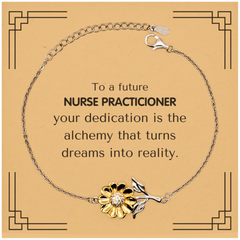 To a Future Nurse Practicioner Gifts, Turns dreams into reality, Graduation Gifts for New Nurse Practicioner, Christmas Inspirational Sunflower Bracelet For Men, Women