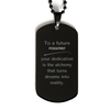 To a Future Podiatrist Gifts, Turns dreams into reality, Graduation Gifts for New Podiatrist, Christmas Inspirational Black Dog Tag For Men, Women