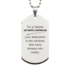 To a Future Air Traffic Controller Gifts, Turns dreams into reality, Graduation Gifts for New Air Traffic Controller, Christmas Inspirational Silver Dog Tag For Men, Women