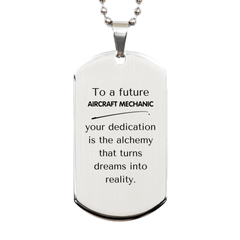 To a Future Aircraft Mechanic Gifts, Turns dreams into reality, Graduation Gifts for New Aircraft Mechanic, Christmas Inspirational Silver Dog Tag For Men, Women