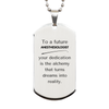 To a Future Anesthesiologist Gifts, Turns dreams into reality, Graduation Gifts for New Anesthesiologist, Christmas Inspirational Silver Dog Tag For Men, Women